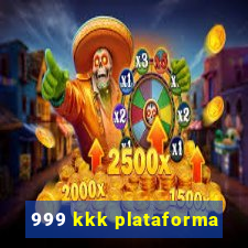 999 kkk plataforma